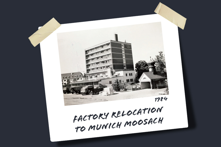 1984: Factory relocation to Munich Moosach